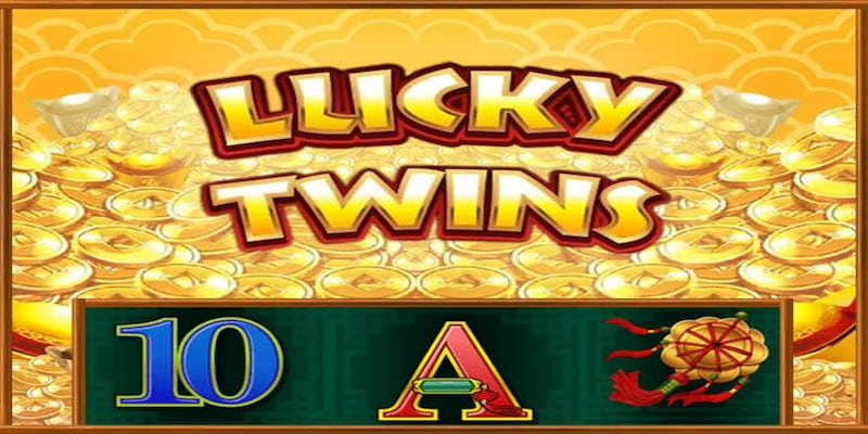 Nổ Hũ Lucky Twins – Slot Vui Chơi Có Thưởng Ngay Tại Nhà - hình ảnh - mcktyyhywz.top