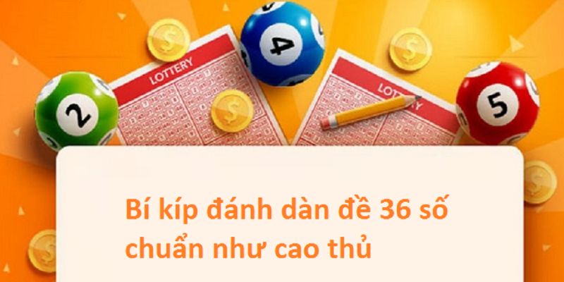 Dàn Đề 36 Số – Các Hình Thức Nuôi Và Cách Đánh Hiệu Quả - hình ảnh - mcktyyhywz.top